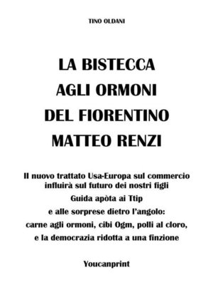 cover image of La bistecca agli ormoni del fiorentino Matteo Renzi